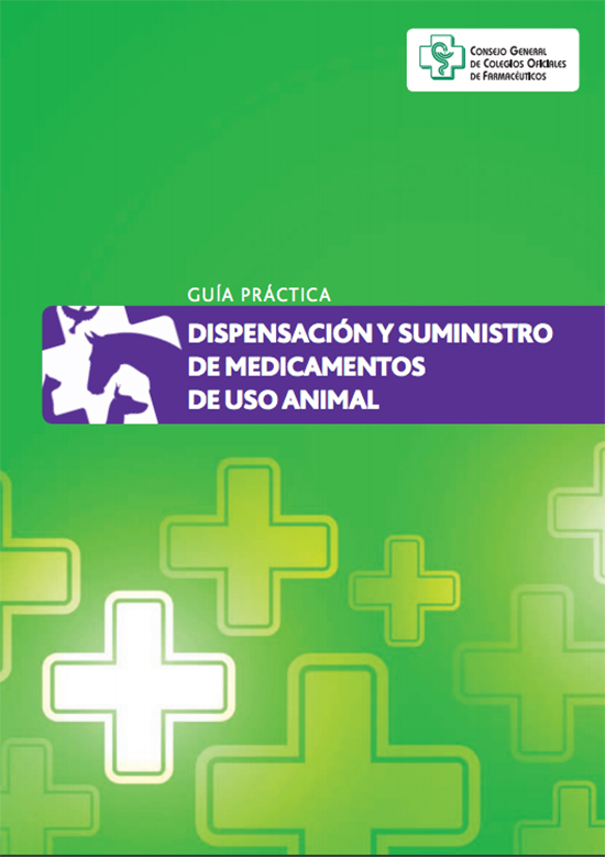 Guía práctica de dispensación y suministro de medicamentos de uso animal