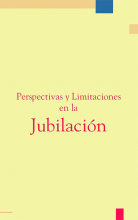 PERSPECTIVAS Y LIMITACIONES EN LA JUBILACIÓN