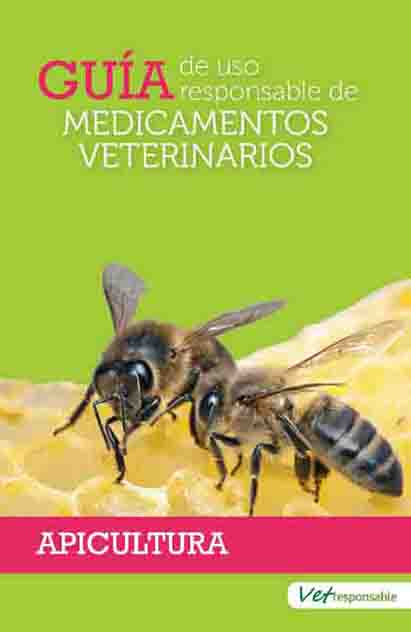 APICULTURA GUÍA DE USO RESPONSABLE DE MEDICAMENTOS VETERINARIOS